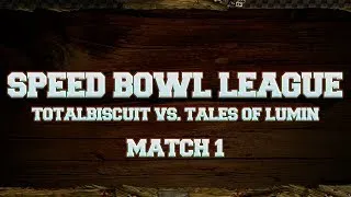 Speed Bowl League - Match 1 - TB vs Tales of Lumin