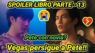 Pete has a girlfriend?😱Lo p3rsigue😳ENG SUB] SPOILER LIBRO PARTE 13 #Vegaspete#Kinnporsche#BibleBuild