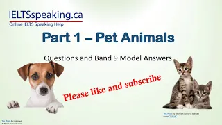 IELTS Speaking Part 1 Pet Animals - band 9 (2021)