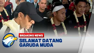 BREAKING NEWS - SKUAD GARUDA MUDA TIBA DI TANAH AIR