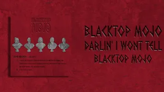 Blacktop Mojo - Darlin' I Won't Tell