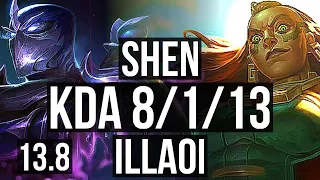 SHEN vs ILLAOI (TOP) | 8/1/13, 1900+ games, 1.3M mastery, Legendary | KR Grandmaster | 13.8