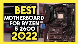 Top 7 Best Motherboard For Ryzen 5 2600 In 2022