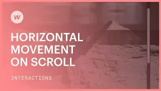 Horizontal Movement on Scroll - Webflow interactions and animations tutorial