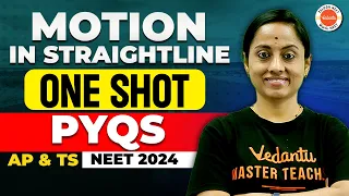 Motion In Straight Line - One Shot / PYQs | NEET 2024 | AP & TS NEET | Rama Madam