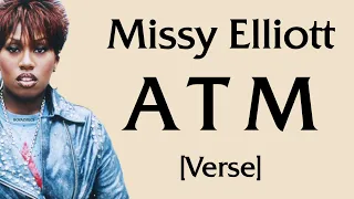Missy Elliott - ATM [Verse - Lyrics]