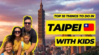 Things to do in Taipei with kids - the ultimate Taipei family travel guide 2024