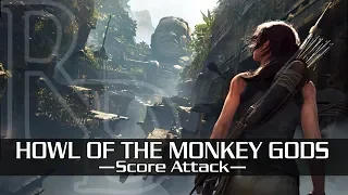 [SOTTR] Howl of the Monkey Gods - Score Attack