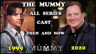 THE MUMMY ALL CAST THEN AND NOW 2020(ALL SERIES )