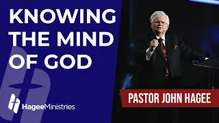 Pastor John Hagee - "Knowing the Mind of God"