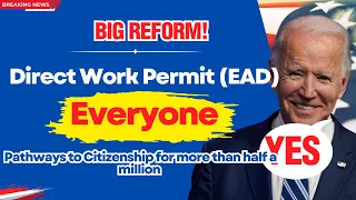 BIG NEWS: DIRECT EAD's For Everyone | EAD FOR Green Card Applicant |   Immigration Reform 2023