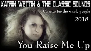 "You raise me up" - Westlife (covered Katrin Wettin)