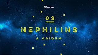 [159] Os nephilins – A origem. Livro de Robson Pinheiro pelo espírito Ângelo Inácio