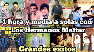 1 hora y media a solas con Los Hnos Mattar! Grandes éxitos de toda su trayectoria #folkloreargentino