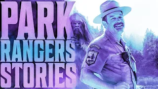 8 True Scary PARK RANGER Stories