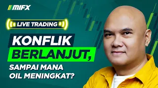 LIVE TRADING | Konflik Iran-Israel Memanas, Ini Dampaknya ke Market! (GOLD, OIL, FOREX)