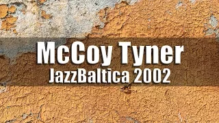 McCoy Tyner feat. Bobby Hutcherson & Stefano di Battista - JazzBaltica 2002