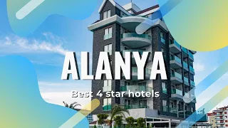 Top 10 hotels in Alanya: best 4 star hotels in Alanya, Turkey