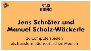 Jens Schröter und Manuel Scholz Wäckerle zu Computerspielen als transformationskritischen Medien