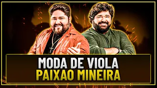 MODA DE VIOLA - CESAR MENOTTI E FABIANO - PAIXÃO MINEIRA