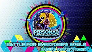 Battle for Everyone's Souls - Daisuke Asakura Remix - Persona 3 Dancing In Moonlight