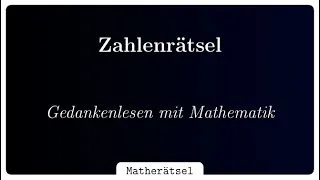 Zahlen raten // Gedankenlesen mit Mathematik // Mathetrick