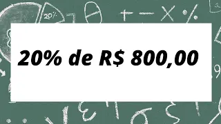PORCENTAGEM - Quanto é 20% de R$ 800,00.⏩ Professor Particular de Matemática