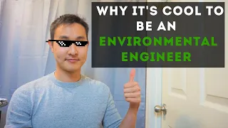 6 Reasons why you should be an Environmental Engineer (from a millennial's perspective)