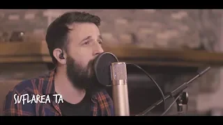 Suflarea Ta (Acoustic Session) | 477