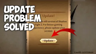 UPDATE Problem Solved | Shadow Fight 2