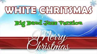 White Christmas (Big Band Jazz Version)