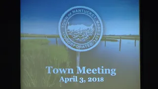 Nantucket Annual Town Meeting - 4/3/18