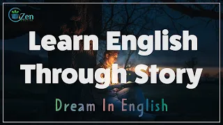 English Listening Practice Using Stories, To Help You Dream In English