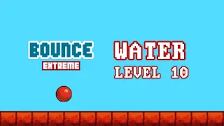 Bounce Extreme | Water | Level 10 | Full Walkthrough