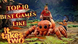 TOP 10 Best Games Like 'It Takes Two'