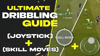 How to Dribble using Joystick & Skill Moves ? | Ultimate Dribbling Guide - Fifa Mobile