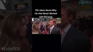 Brad Pitt jokes why he had never worked with Dicaprio