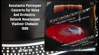 Kostantin Petrosyan: Concerto For Voice And Orchestra / Datevik Hovanesyan, Vladimir Chekasin 1986