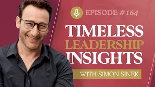 Timeless Leadership Insights with Simon Sinek