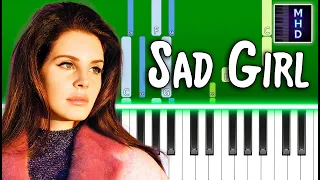 Lana Del Rey - Sad Girl - Piano Tutorial