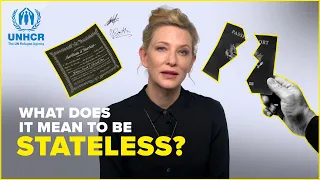 Cate Blanchett: What is statelessness?  | #iBelong