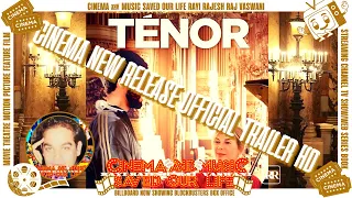 TENOR : ESPAÑOL - OFFICIAL TRAILER (HD) | NEW RELEASE | MOTION PICTURE | FEATURE FILM