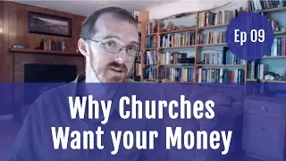 How Churches Spend Money and why they Want More (How we Got Here Ep 09)