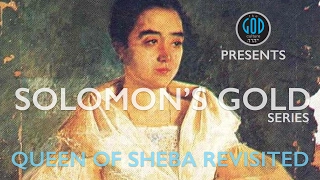 Solomon's Gold Series - Part 2: Queen of Sheba Revisited. Sheba, Ophir, Tarshish, Philippines?