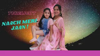 Naach Meri Jaan | Tubelight | Dance with Parshvi Mother and daughter | 1K subscriber