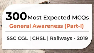 300 Most Expected MCQs  General Awareness  SSC CGL | CHSL | Railways - 2019 (Part 1)