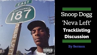Snoop Dogg's 'Neva Left' Tracklisting Discussion