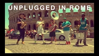 UNPLUGGED IN EUROPE #2: Temple of Boom (Unplugged in Rome)