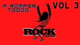 VIDEO MIX ROCK LATINO VOL 3 A ROMPER TODOO