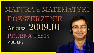 Matura z Matematyki CKE Rozszerzenie Fdo14 2009.01 (próbna) cały arkusz